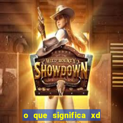 o que significa xd em jogos